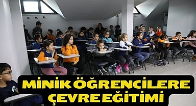 MİNİK ÖĞRENCİLERE ÇEVRE EĞİTİMİ