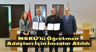 MSKÜ’lü Öğretmen Adayları İçin İmzalar Atıldı
