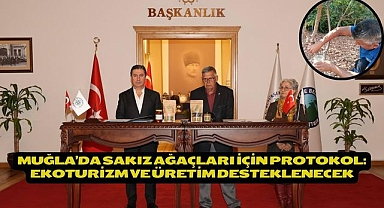 Muğla’da Sakız Ağaçları İçin Protokol: Ekoturizm ve Üretim Desteklenecek