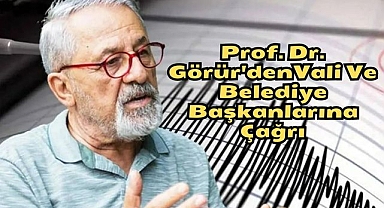 Prof. Dr. Görür'denVali Ve Belediye Başkanlarına Çağrı