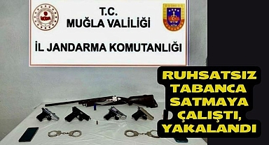Ruhsatsız tabanca satmaya çalıştı, yakalandı