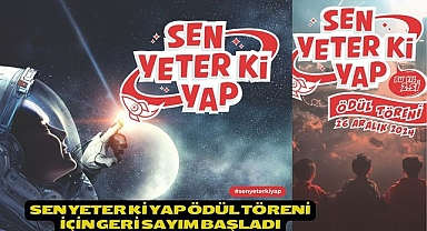 SEN YETER Kİ YAP ÖDÜL TÖRENİ İÇİN GERİ SAYIM BAŞLADI