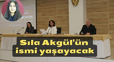 Sıla Akgül’ün ismi yaşayacak