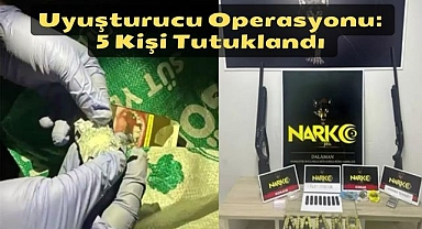 Uyuşturucu Operasyonu: 5 Kişi Tutuklandı