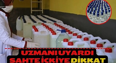 Uzmanı uyardı Sahte içkiye dikkat 