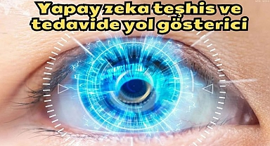Yapay zeka teşhis ve tedavide yol gösterici 