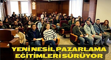 Yeni Nesil Pazarlama Eğitimleri Sürüyor