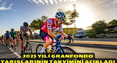 2025 Yılı GranFondo Yarışlarının Takvimini Açıkladı 