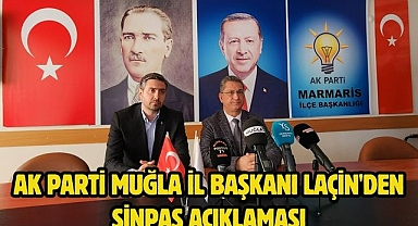 AK Parti Muğla İl Başkanı Laçin'den SİNPAŞ açıklaması