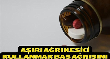 Aşırı ağrı kesici kullanmak baş ağrısını artırabiliyor