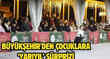 Büyükşehir'den Çocuklara ‘Yarıyıl’ Sürprizi