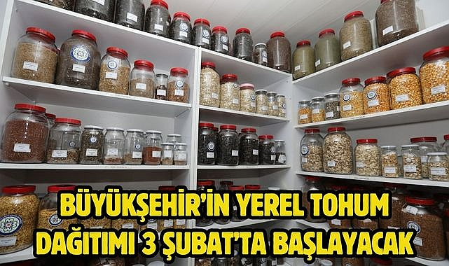 Büyükşehir’in Yerel Tohum Dağıtımı 3 Şubat’ta Başlayacak