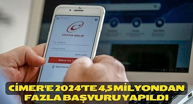 CİMER'e 2024'te 4,5 milyondan fazla başvuru yapıldı