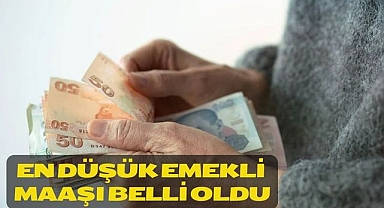 EN DÜŞÜK EMEKLİ MAAŞI BELLİ OLDU
