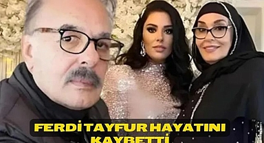 Ferdi Tayfur hayatını kaybetti