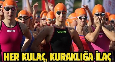 Her Kulaç, Kuraklığa İlaç