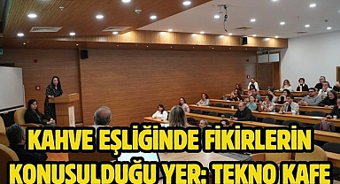 Kahve Eşliğinde Fikirlerin Konuşulduğu Yer: Tekno Kafe