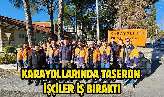 Karayollarında Taşeron İşçiler İş Bıraktı