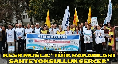 KESK Muğla: “TÜİK Rakamları Sahte Yoksulluk Gerçek”