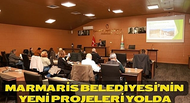 MARMARİS BELEDİYESİ’NİN YENİ PROJELERİ YOLDA