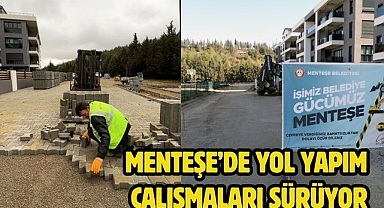 Menteşe’de yol yapım çalışmaları sürüyor