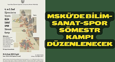 MSKÜ’de Bilim-Sanat-Spor Sömestr Kampı Düzenlenecek