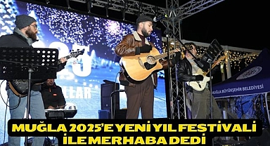 Muğla 2025’e Yeni Yıl Festivali ile Merhaba Dedi 