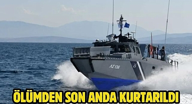 Ölümden son anda kurtarıldı