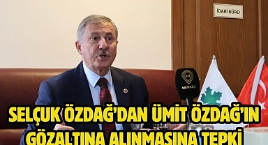 Selçuk Özdağ’dan Ümit Özdağ’ın Gözaltına Alınmasına Tepki