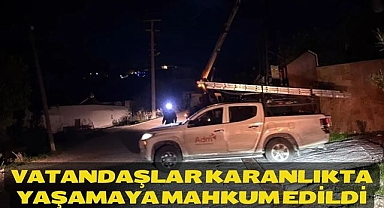 VATANDAŞLAR KARANLIKTA YAŞAMAYA MAHKUM EDİLDİ