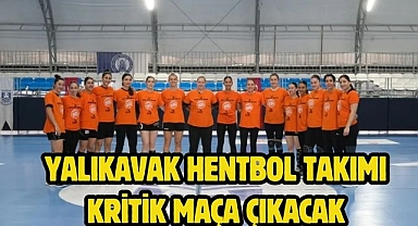 Yalıkavak hentbol takımı kritik maça çıkacak