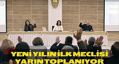 YENİ YILIN İLK MECLİSİ YARIN TOPLANIYOR