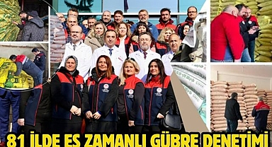 81 İlde Eş Zamanlı Gübre Denetimi 