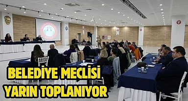 Belediye Meclisi Yarın Toplanıyor