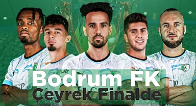 Bodrum FK Çeyrek Finalde