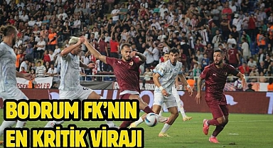 Bodrum FK’nın En kritik virajı