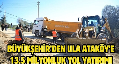 Büyükşehir’den Ula Ataköy’e 13.5 Milyonluk Yol Yatırımı