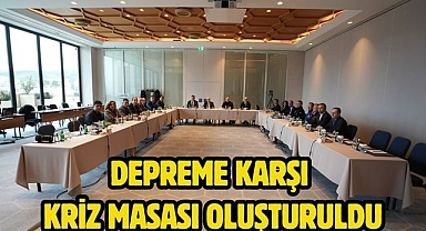 Depreme Karşı Kriz Masası Oluşturuldu