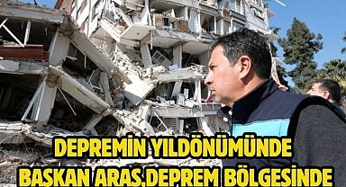 Depremin Yıldönümünde Başkan Aras,Deprem Bölgesinde