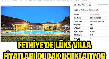 Fethiye’de Lüks Villa Fiyatları Dudak Uçuklatıyor 
