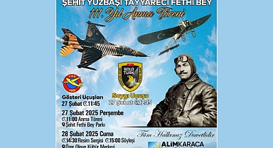 Fethiye’de Şehit Yüzbaşı Tayyareci Fethi Bey İçin 111. Yıl Anma Töreni Düzenlenecek 