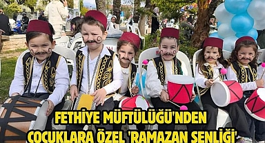 Fethiye Müftülüğü'nden çocuklara özel 'Ramazan Şenliği'
