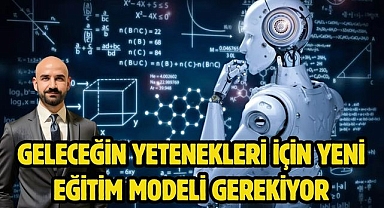 Geleceğin Yetenekleri için Yeni Eğitim Modeli Gerekiyor