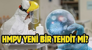HMPV yeni bir tehdit mi?