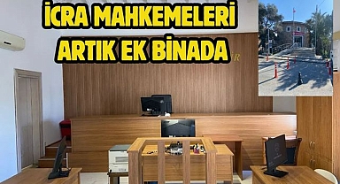 İcra Mahkemeleri Artık Ek Binada