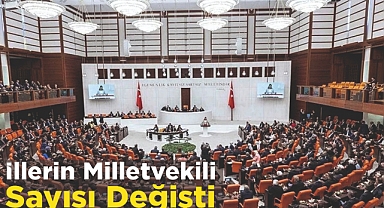 İllerin Milletvekili Sayısı Değişti