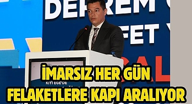 İMARSIZ HER GÜN FELAKETLERE KAPI ARALIYOR