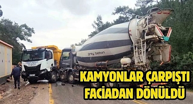 Kamyonlar çarpıştı faciadan dönüldü
