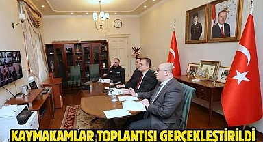 Kaymakamlar toplantısı gerçekleştirildi