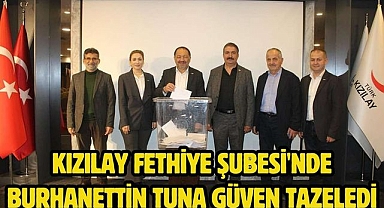 Kızılay Fethiye Şubesi'nde Burhanettin Tuna güven tazeledi